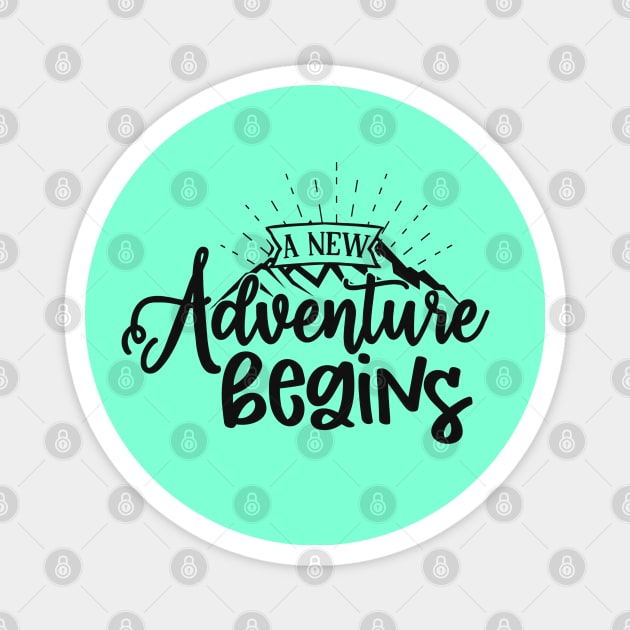 A New Adventure Begins Magnet by ShopBuzz